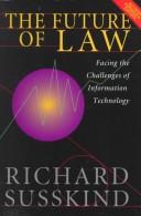 Cover of: The future of law by Richard E. Susskind