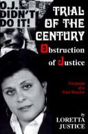 Cover of: Trial of the century: obstruction of justice : viewpoint of a trial watcher
