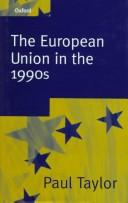 Cover of: The European Union in the 1990s by Paul Graham Taylor