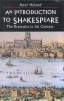 Cover of: An introduction to Shakespeare: the dramatist in his context