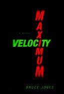 Cover of: Maximum velocity by Bruce Jones