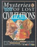 Cover of: Mysteries of lost civilizations by Anne Millard