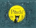 Cover of: Pitschi, the kitten who always wanted to be something else by Hans Fischer