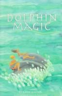 Cover of: Dolphin magic by Anne Zinsser