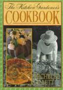 Cover of: The kitchen gardener's cookbook