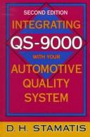 Cover of: Integrating QS-9000 with your automotive quality system by D. H. Stamatis