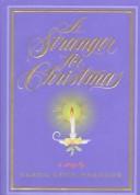 Cover of: A stranger for Christmas: a story