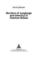 Borders of language and identity in Teschen Silesia by Kevin Hannan