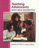 Cover of: Teaching adolescents with mild disabilities by Jennifer M. Platt