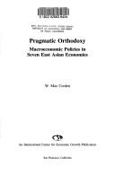 Cover of: Pragmatic orthodox: macroeconomic policies in seven east Asia economies