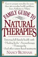 Cover of: Family guide to natural therapies by Nancy Beckham