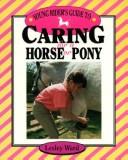 Cover of: Young rider's guide to caring for a horse or pony