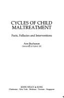 Cover of: Cycles of child maltreatment: facts, fallacies, and interventions