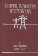 Cover of: Power industry dictionary by Ann Chambers