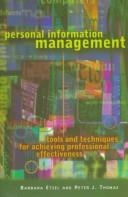 Cover of: Personal information management: tools and techniques for achieving professional effectiveness