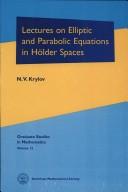 Cover of: Lectures on elliptic and parabolic equations in Hölder spaces | N. V. Krylov