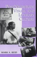 Cover of: PostNegritude visual and literary culture | Reid, Mark