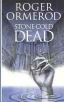 Cover of: Stone cold dead by Roger Ormerod