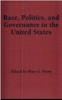 Cover of: Race, politics, and governance in the United States by Huey Perry