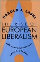 Cover of: The rise of European liberalism by Harold Joseph Laski