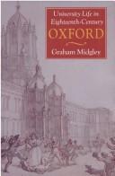 Cover of: University life in eighteenth-century Oxford by Graham Midgley