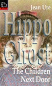 Cover of: The Children Next Door (Hippo Ghost S.) by Jean Ure