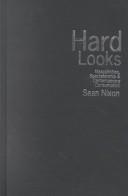 Cover of: Hard looks by Sean Nixon