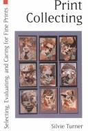 Cover of: Print collecting by Silvie Turner