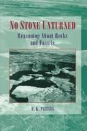Cover of: No stone unturned: reasoning about rocks and fossils