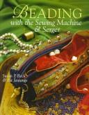 Cover of: Beading with the sewing machine & serger