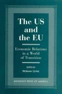 Cover of: The US and the EU: economic relations in a world of transition