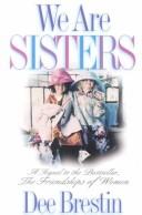 Cover of: We are sisters by Dee Brestin