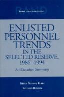 Cover of: Enlisted personnel trends in the selected reserve, 1986-1994 by Sheila Nataraj Kirby