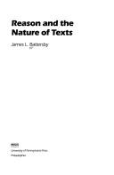 Reason and the nature of texts by James L. Battersby