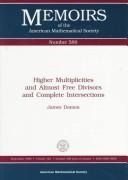 Cover of: Higher multiplicities and almost free divisors and complete intersections