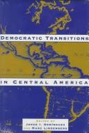 Cover of: Democratic transitions in Central America