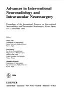 Advances in interventional neuroradiology and intravascular neurosurgery by International Congress on Interventional Neuroradiology and Intravascular Neurosurgery (1995 Kyoto, Japan)