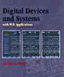 Cover of: Digital devices and systems with PLD applications by Miller, Michael A.