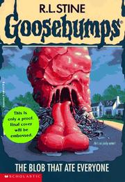 Cover of: Goosebumps - The Blob That Ate Everyone