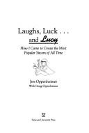 Laughs, luck-- and Lucy by Jess Oppenheimer