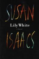 Cover of: Lily White by Susan Isaacs
