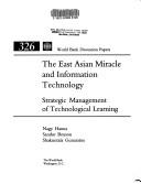 Cover of: The East Asian miracle and information technology: strategic management of technological learning