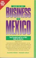 Cover of: How to do business in Mexico by Glenn Reed