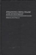 Cover of: Financing China trade and investment