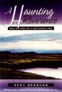 Cover of: A haunting reverence: meditations on a northern land