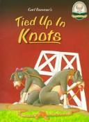 Cover of: Tied up in knots