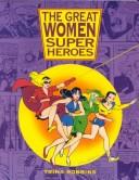 Cover of: The great women superheroes by Trina Robbins