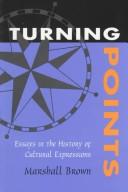 Cover of: Turning points: essays in the history of cultural expressions