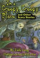 Cover of: In a creepy, creepy place and other scary stories