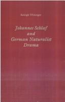 Cover of: Johannes Schlaf and German naturalist drama